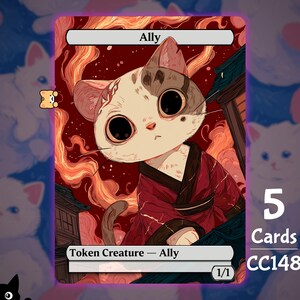 May include: A trading card featuring a stylized cat illustration. The cat has large eyes and wears a red robe. Text includes "Ally", "Token Creature - Ally", and "5 Cards CC148". The background has a cat-themed design.