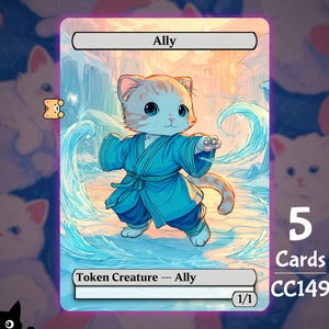 May include: A trading card featuring a cartoon cat in a blue martial arts uniform, with the name "Ally" at the top. The card has a background of stylized water and ice. The card also has the text "Token Creature - Ally" and "1/1".