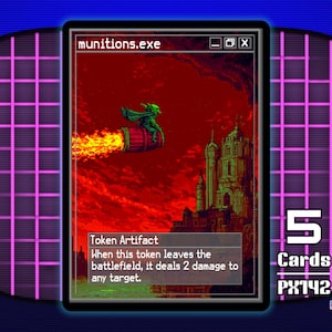 May include: A trading card featuring a pixelated image of a green figure on a flaming barrel, set against a red sky. The card is labelled "munitions.exe" and has text detailing its function. Part of the "pixel.exe series", it includes the text "5 Cards" and "PX742".
