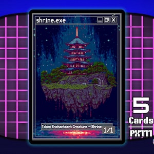 May include: A pixel art card featuring a Japanese pagoda on a floating island under a starry night sky. The card is labeled "shrine.exe" and "Token Enchantment Creature - Shrine 1/1". The card is part of a 5-card set, "PX111" in the "pixel.exe series".