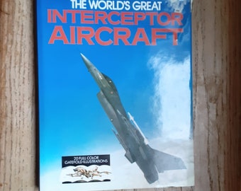 The World's Great Interceptor Aircraft Published by Aerospace Publishing 1989 Military Airplanes Book Vintage Vendimia Yours, Occasionally