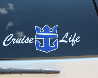 Cruise Life - Vinyl Window Decal - perfect for those "loyal to Royal"