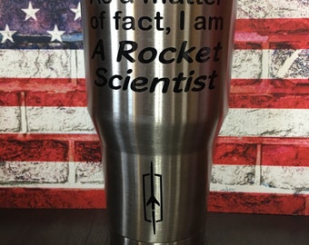 Oldsmobile themed - "As a matter of fact, I am A Rocket Scientist" - 30oz Vacuum Insulated Stainless Steel Tumbler (Ozark Trail)