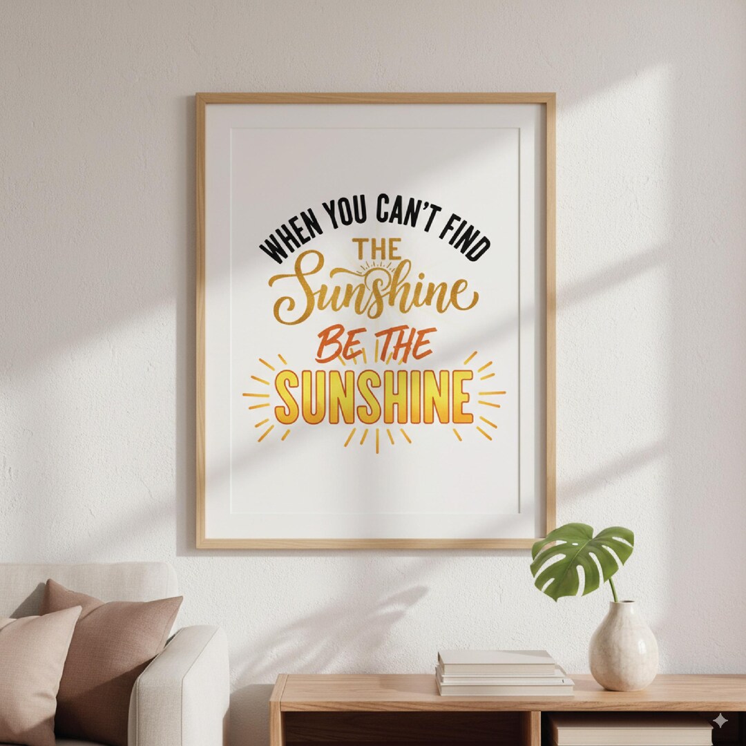 When You Can’t Find the Sunshine Be the Sunshine PNG, Sunflower Quote ...