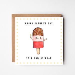 May include: A Father's Day card featuring a cartoon ice lolly illustration. The ice lolly has a red base, a brown chocolate-covered top with sprinkles, and a smiling face. The card reads "HAPPY FATHER'S DAY TO A FAB STEPDAD" in black text.