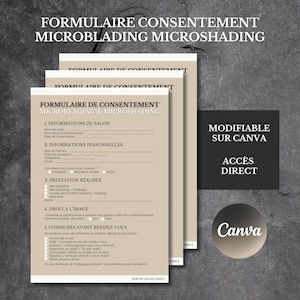 Puede incluir: Una pila de formularios de consentimiento beige para servicios de microblading y microshading. Los formularios incluyen secciones para información del salón, detalles personales y especificaciones del servicio. La imagen también presenta un cuadrado negro con texto blanco que dice "MODIFIABLE SUR CANVA" y "ACCÈS DIRECT".