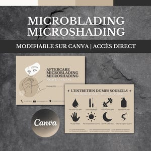Puede incluir: Imagen promocional para servicios de microblading y microshading. El diseño presenta las palabras "MICROBLADING MICROSHADING" en letras grandes y en negrita. Texto adicional incluye "MODIFIABLE SUR CANVA | ACCÈS DIRECT" e instrucciones de cuidado posterior.