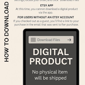 May include: A digital product download guide with instructions for Etsy users. The image shows a tablet with a "Download Files" button and the text "DIGITAL PRODUCT." The guide explains how to download files.