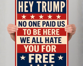 Anti Trump PRINTABLE Protest Sign, We All Hate You For Free 300 DPI PNG, Resist Fascism Sign, Poster For March, Digital Download