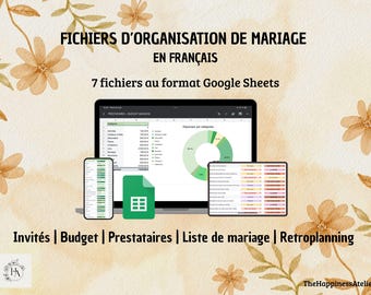 Puede incluir: Archivos digitales de planificación de bodas en francés, mostrados en un portátil, una tableta y un smartphone. La imagen incluye un icono de Google Sheets y el texto: "Invités | Budget | Prestataires | Liste de mariage | Retroplanning".
