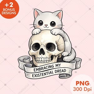 Cute Gothic Cat Skull PNG | Embracing My Existential Dread Quote | Dark Humor Kawaii Skeleton Cat Shirt Design PNG