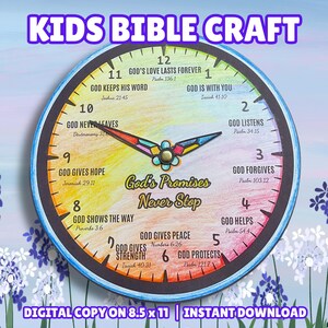 May include: A colorful, handmade clock with the text "KIDS BIBLE CRAFT." The clock face features Bible verses and the phrase "God's Promises Never Stop." The clock hands are pointing to 10:09. The text "DIGITAL COPY ON 8.5 x 11" is also visible.