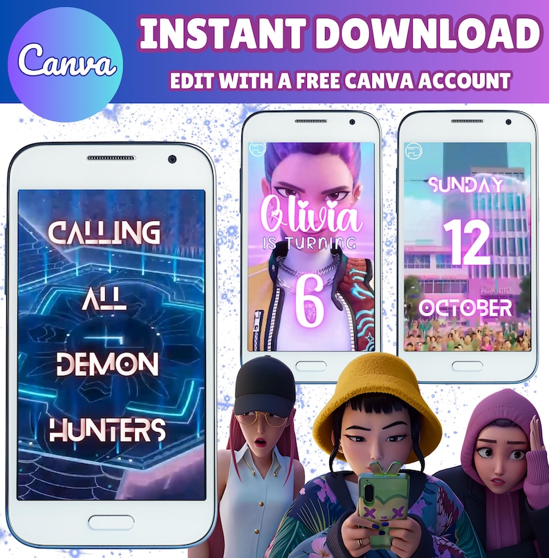 May include: Digital download graphic design templates for Canva. The image shows three smartphones displaying graphics. One says "Calling All Demon Hunters", another says "Olivia is turning 6", and the third says "Sunday 12 October".