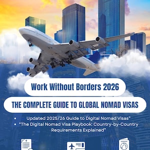 May include: A book cover with the title "Work Without Borders 2026" and "The Complete Guide to Global Nomad Visas." A large airplane flies over city skyscrapers. The cover also includes icons for personalized application, regulatory updates, and document preparation.