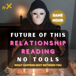 May include: An image featuring a person in a black hooded sweatshirt and a white mask. The text on the image reads "FUTURE OF THIS RELATIONSHIP READING NO TOOLS WHAT HAPPENS NEXT BETWEEN YOU". A yellow circle with the words "SAME HOUR" is also present.