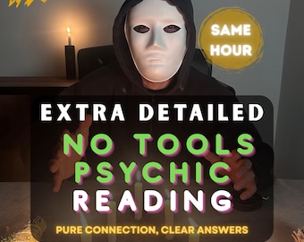 May include: An image featuring a person wearing a white mask and a black hooded sweatshirt. The text on the image reads "EXTRA DETAILED NO TOOLS PSYCHIC READING" in white and green. The image also includes the text "PURE CONNECTION, CLEAR ANSWERS" and "SAME HOUR".