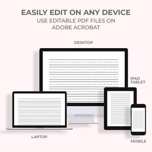 May include: Image showing a desktop computer, laptop, tablet, and mobile phone, each displaying lined paper. Text at the top reads "EASILY EDIT ON ANY DEVICE" and "USE EDITABLE PDF FILES ON ADOBE ACROBAT". The devices are labeled "DESKTOP", "LAPTOP", "IPAD TABLET", and "MOBILE".