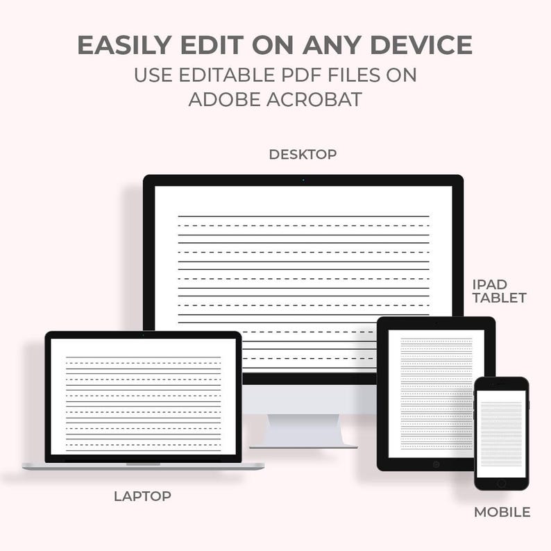 May include: Image showing a desktop computer, laptop, tablet, and mobile phone, each displaying lined paper. Text at the top reads "EASILY EDIT ON ANY DEVICE" and "USE EDITABLE PDF FILES ON ADOBE ACROBAT". The devices are labeled "DESKTOP", "LAPTOP", "IPAD TABLET", and "MOBILE".