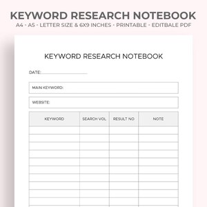 May include: A white printable keyword research notebook with the title "KEYWORD RESEARCH NOTEBOOK" at the top. The notebook includes fields for date, main keyword, and website, along with a table for keyword, search volume, result number, and notes. The notebook is 6x9 inches.