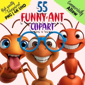 May include: A digital graphic featuring three cartoon ants with expressive faces. One ant wears blue glasses. The image includes text that reads "55 FUNNY ANT CLIPART," "High quality Transparent PNG | 4K UHD," and "Commercially Allow."
