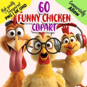 May include: A digital graphic featuring three cartoon chickens with expressive faces. The text "60 FUNNY CHICKEN CLIPART" is displayed above the chickens. Additional text includes "High quality PNG | 4K UHD" and "Commercially Allow".