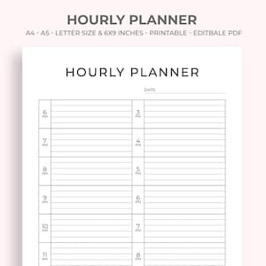 May include: A white hourly planner page with black text and lines. The header reads HOURLY PLANNER and includes a date line. The layout features two columns with hourly time slots from 6 AM to 8 PM, providing space for daily scheduling and notes.