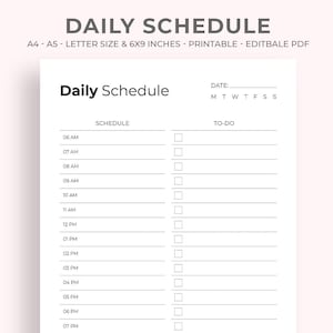 May include: A white printable daily schedule with the title "Daily Schedule" at the top. The schedule includes time slots from 6 AM to 7 PM, with space for notes and a to-do list. The document is A4, A5, or 6x9 inches.