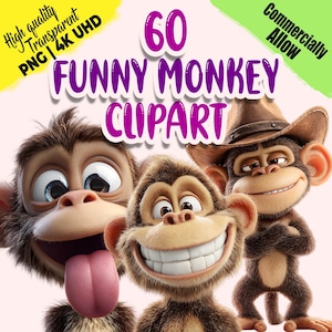 May include: Three cartoon monkeys with expressive faces. One monkey sticks out its tongue, another grins widely, and the third wears a cowboy hat. Text reads "60 FUNNY MONKEY CLIPART" with "High quality PNG | 4K UHD" and "Commercially Allow" labels.