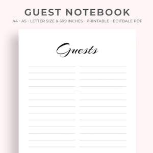 May include: White guest notebook with lined pages. The word "Guests" is written in elegant script. The notebook is available in A4, A5, and letter sizes, and is 6x9 inches. The notebook is printable and editable in PDF format.