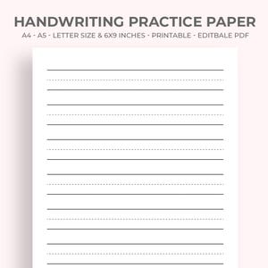 May include: White handwriting practice paper with dotted and solid lines for practicing penmanship. The paper is letter size, 6x9 inches, and is labeled as printable and editable.