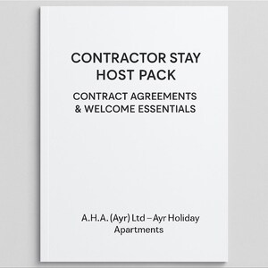 May include: A white booklet titled "CONTRACTOR STAY HOST PACK" with the text "CONTRACT AGREEMENTS & WELCOME ESSENTIALS." The bottom of the booklet reads "A.H.A. (Ayr) Ltd - Ayr Holiday Apartments."