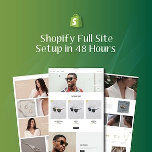 May include: A promotional image with a green gradient background and the Shopify logo. The text reads "Shopify Full Site Setup in 48 Hours." Website mockups showcase sunglasses and jewelry. The image is designed to promote Shopify services.