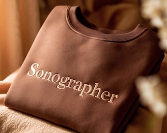 Sonographer Embroidered Sweatshirt, Ultrasound Tech Gift