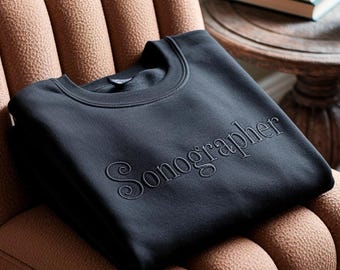 Sonographer Embroidered Sweatshirt, Ultrasound Tech, RDMS Gift