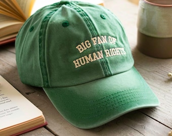 Embroidered Washed Baseball Cap, Big Fan Of Human Rights, Feminist Gift
