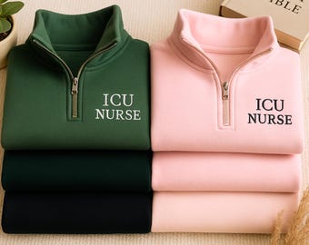 ICU Nurse Embroidered Quarter Zip Sweatshirt, Intensive Care Unit Embroidery Shirt, Nursing School Gifts