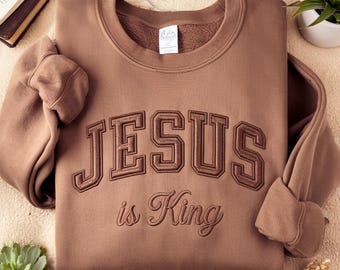 Jesus Is King Embroidered Sweatshirt, Trendy Christian Apparel