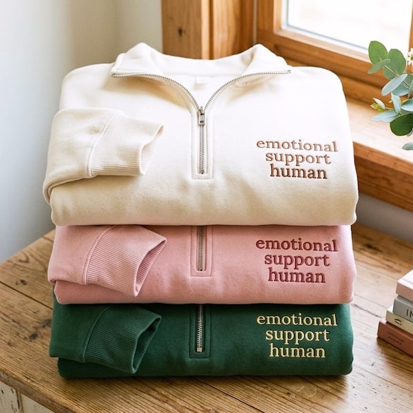 Emotional Support Human Quarter Zip Sweatshirt, Mental Health Advocate Apparel
