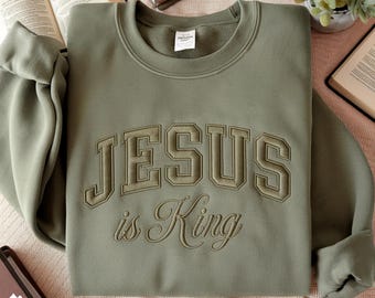 Jesus Is King Embroidered Sweatshirt, Christian Apparel