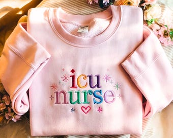ICU Nurse Embroidered Sweatshirt, Nursing School Gift