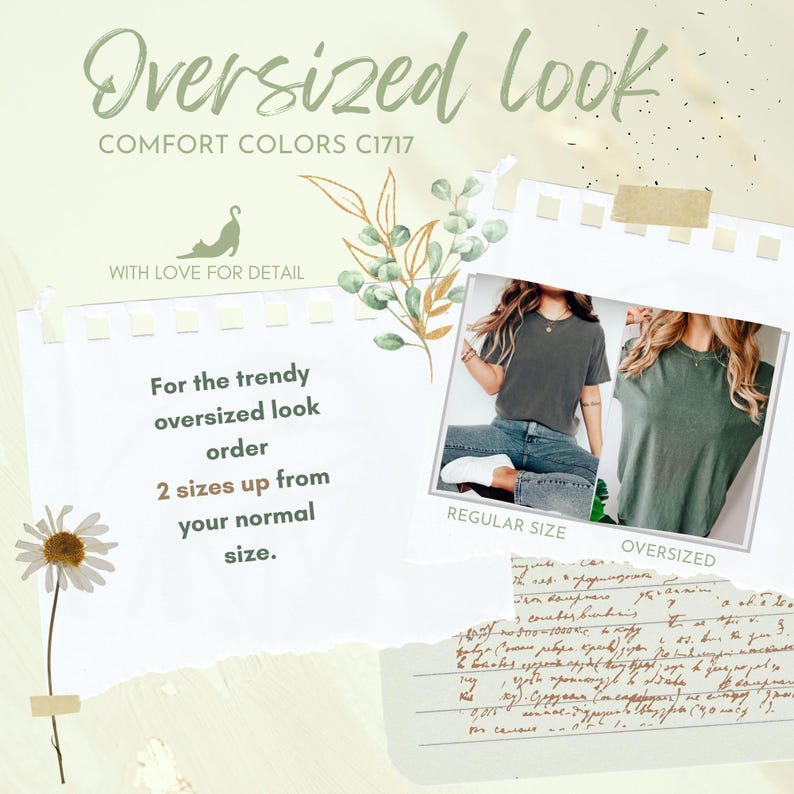 May include: Image promoting an oversized look. The text reads "Oversized look" and "COMFORT COLORS C1717". It also says "For the trendy oversized look order 2 sizes up from your normal size."