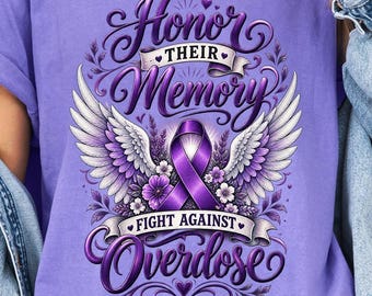Comfort Colors Honor Their Memory Shirt, Overdose Memorial & Awareness Purple Ribbon Tee, Fight Against Overdose Tee