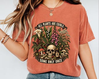 Comfort Colors Gothic Botanical Shirt, All Plants Are Edible Tee, Dark Humor Skull Tee