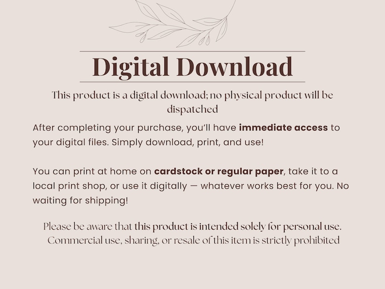 May include: A beige digital download announcement with the text "Digital Download" and information about the product. The text explains the product is a digital download, and can be printed at home or a local print shop.