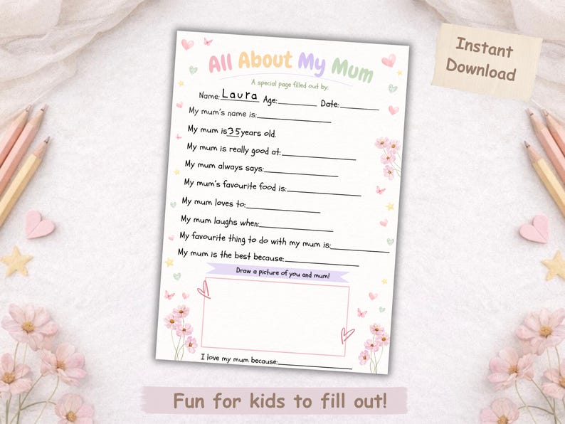May include: A pastel-coloured "All About My Mum" printable questionnaire, featuring prompts for children to complete. The form includes spaces for the mum's name, age, and favourite things. The text "Instant Download" is visible.