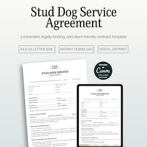 May include: A minimalist Stud Dog Service Agreement template, legally binding and client-friendly. The design includes the text "Stud Dog Service Agreement", "A4 & US LETTER SIZE", "Instant Download", and "Digital or Print". The template is editable in Canva.