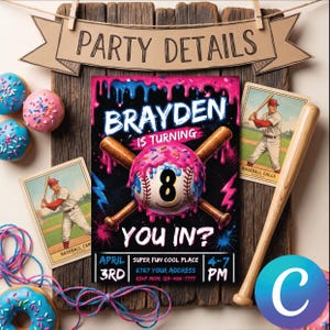 May include: A baseball-themed birthday party invitation with the text "BRAYDEN IS TURNING 8 YOU IN?" on a black background with pink and blue accents. The invitation includes a baseball with a number 8, crossed baseball bats, and additional details.