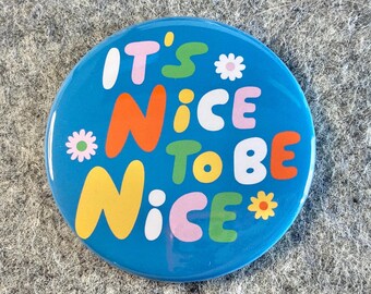 Positivity pinback button pin with Kindness quote fridge magnet with positive saying badge for lanyard flair for teacher gift idea Be nice