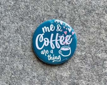Funny coffee magnets | Coffee Lover Gifts | Barista pin | pinback button mirror magnet badge