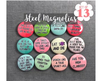 Steel Magnolias quote pins set of 12 Funny Magnets Great for blush and bashful wedding shower favor funny saying gift magnets for work